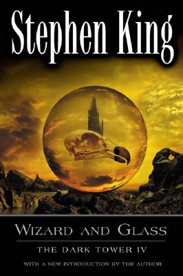 Wizard and Glass By King, Stephen